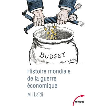 Histoire mondiale de la guerre économique, Ali Laïdi (2020)